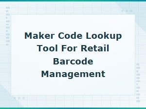 Maker Code Lookup Tool for Retail Barcode Management
