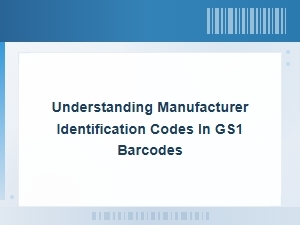 Understanding Manufacturer Identification Codes in Gs1 Barcodes