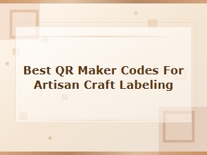 Best Qr Maker Codes for Artisan Craft Labeling